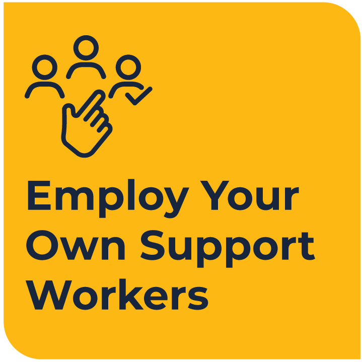 Employ your own support workers